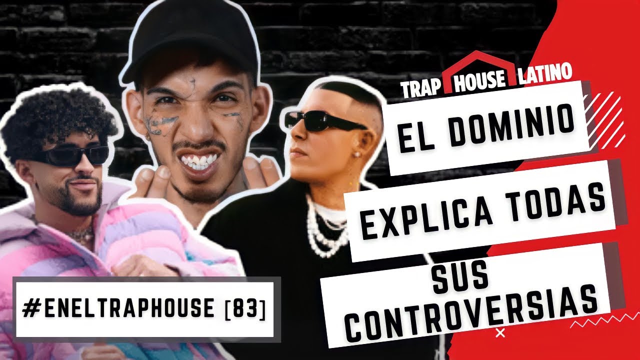 Si ODIAS a EL DOMINIO, NO mires este video… #EnElTrapHouse [83] - YouTube