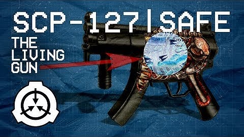 The Living Gun - SCP-127 [SAFE]
