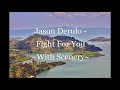 Jason Derulo Fight For You With Scenery