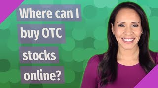 Where can I buy OTC stocks online?