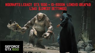 Hogwarts Legacy | GTX 1650 & i5-9300H | Lenovo IdeaPad L340 | (Lowest Settings)