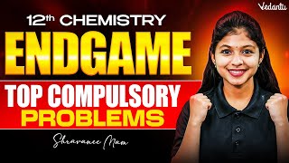 12th Chemistry  Top Compulsory Problems  Endgame  Shravanee Maam