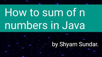 How to find sum of n numbers in java || in hindi || Shyam Sundar