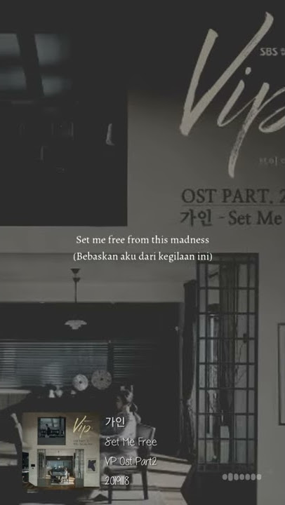 Story WA fullscreen terbaru | Gain - Set Me Free | VIP Ost Part 2