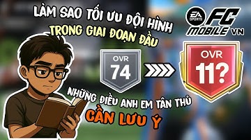 ANH EM TÂN THỦ CẦN BIẾT NHỮNG GÌ VỀ FC MOBILE VN? | TỐI ƯU ĐỘI HÌNH CHO GIAI ĐOẠN ĐẦU TIÊN