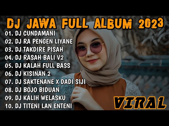 DJ JAWA TERBARU 2023 - DJ CUNDAMANI X KISINAN 2 FULL ALBUM VIRAL TIKTOK TERBARU 2023 class=