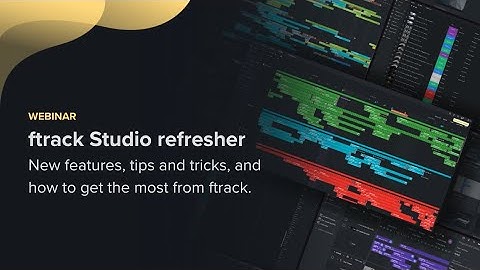 WEBINAR| US ftrack Studio Refresher
