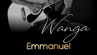 Ntawi zonse | Wanga Nelito-do Allbum Emmanuel