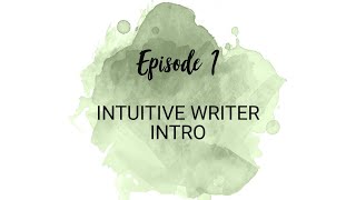 #1: Intro to Intuitive Writer