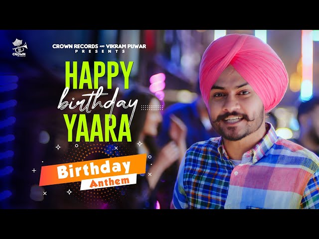 Happy Birthday Yaara | Himmat Sandhu | New Punjabi Song 2021 | Latest Punjabi Song | Birthday Anthem class=