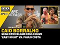 Caio Borralho: Sean Strickland Could Have &#39;Easy Night&#39; vs. Paulo Costa | UFC 301