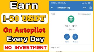 Earn Usdt For Free - Claim 1-50 Usdt Everyday On Autopilot Best Usdt Investment Platform In 2022