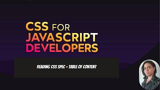 Css for Javascript developers : Reading CSS Spec - Table of Content