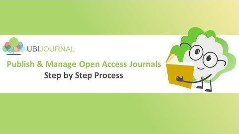 Publish & Manage Open Access Journals Step by Step Process | ubiJournal