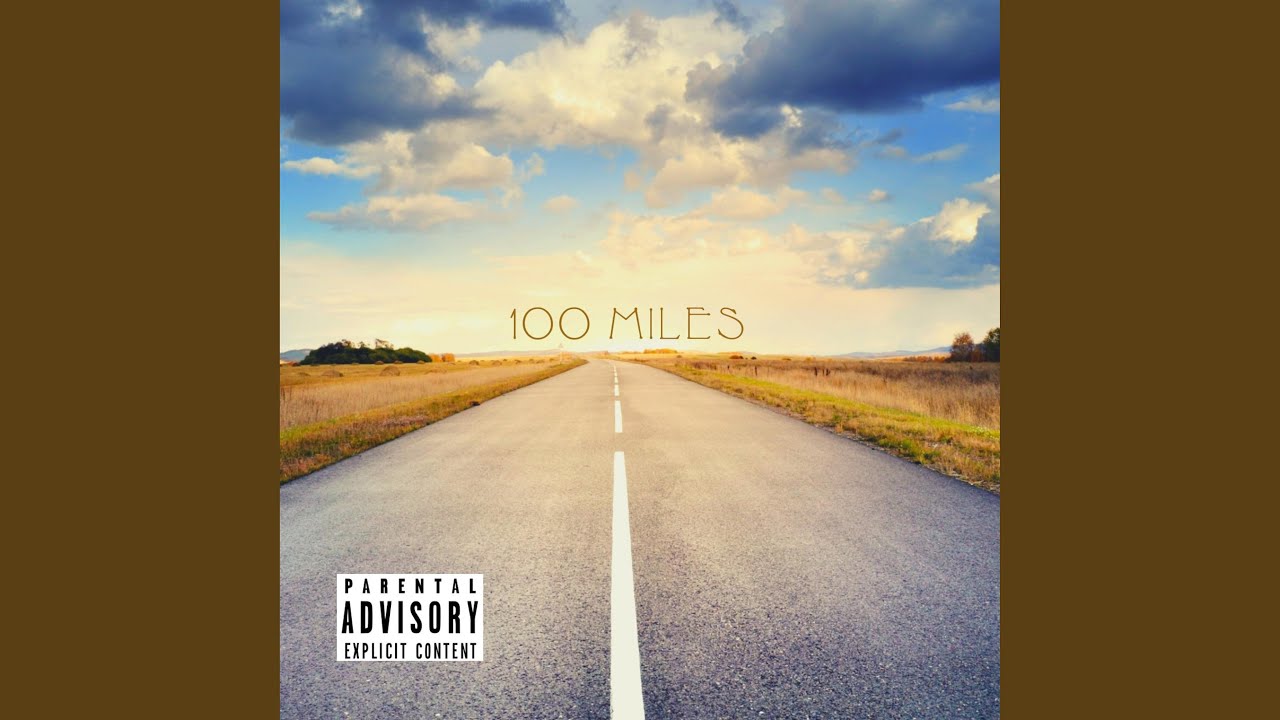 100 Miles - YouTube