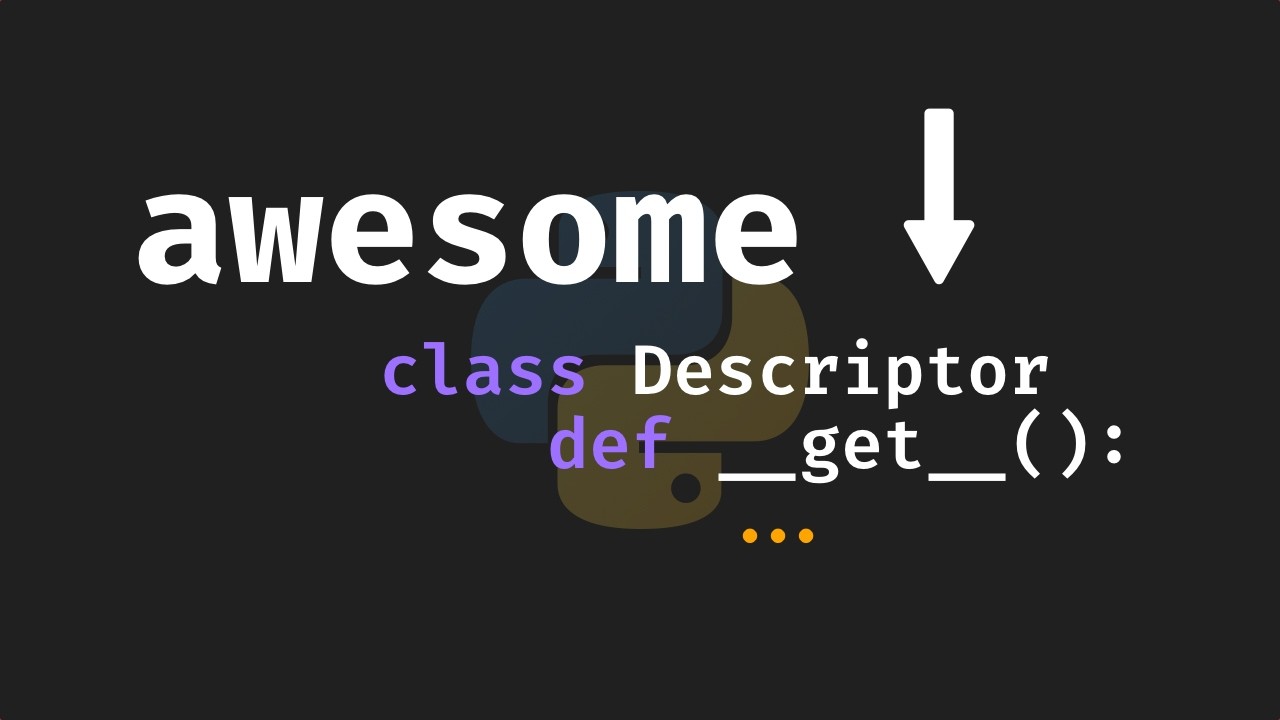 Descriptors in Python are Awesome - YouTube