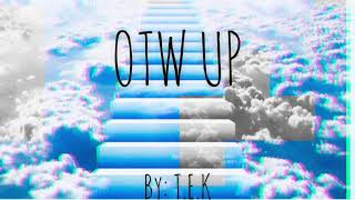 T.e.k - Otw Up