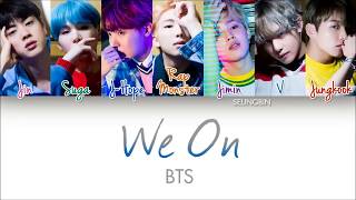 BTS (방탄소년단) - 'WE ON' [Color Coded Han|Rom|Eng lyrics]