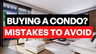 Top 5 Mistakes To Avoid When Buying A Condo In Vancouver BC