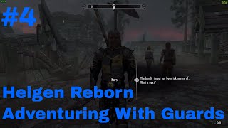 Helgen Reborn Episode 4 Adventuring With Guards Skyrim Special Edition