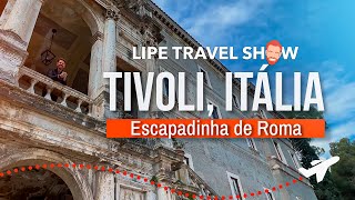 Tivoli: Tesouro Escondido Próximo a Roma | Dicas de Viagem | LTS