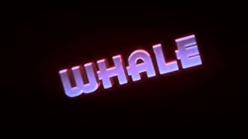12# ImWhaleHD Intro By: Meh