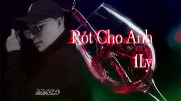 RÓT CHO ANH 1 LY - QUÂN ANH VƯƠNG | BI MILO COVER