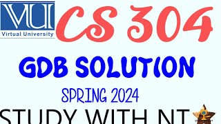 CS 304 GDB SOLUTION SPRING 2024 | GDB SOLUTION 2024 | STUDY WITH NT