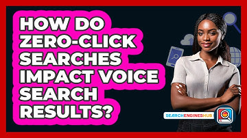 How Do Zero-click Searches Impact Voice Search Results? - SearchEnginesHub.com
