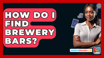 How Do I Find Brewery Bars? - SearchEnginesHub.com