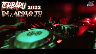 DJ. TERBARU - APOLO TU ( TASINGGUANG  ) - BY VDJ KEKEN 2022