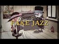 FAKE TYPE. JAZZ REMIX Album 『FAKE JAZZ』 Crossfade