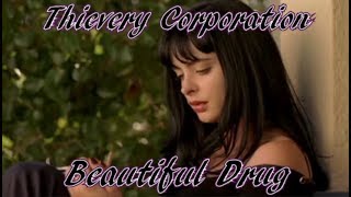 Thievery Corporation - Beautiful Drug