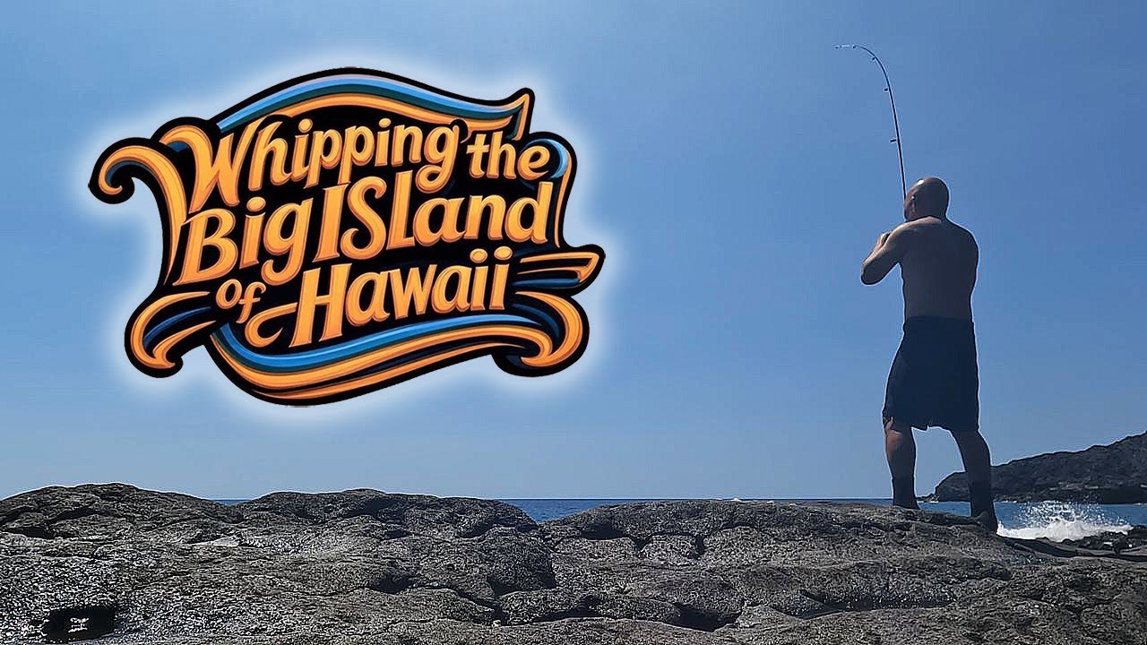 Whipping the Big Island of Hawaii - Ultra-Light Fishing Adventure!
