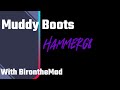 Muddy boots  ft bironthemad