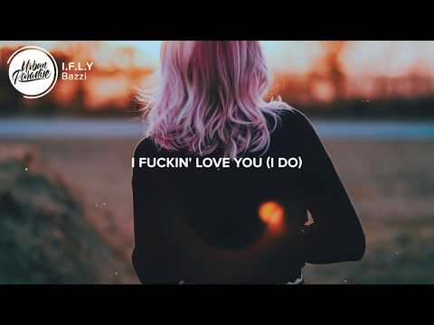 Bazzi- I.F.L.Y Lyric