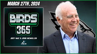 Birds 365: A Philadelphia Eagles Show | Wednesday March 27th, 2024