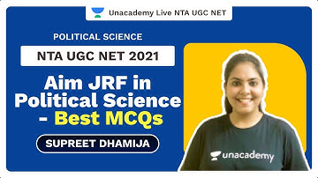 NTA UGC NET 2021 | Aim JRF in Political Science - Best MCQs | Supreet | Unacademy Live