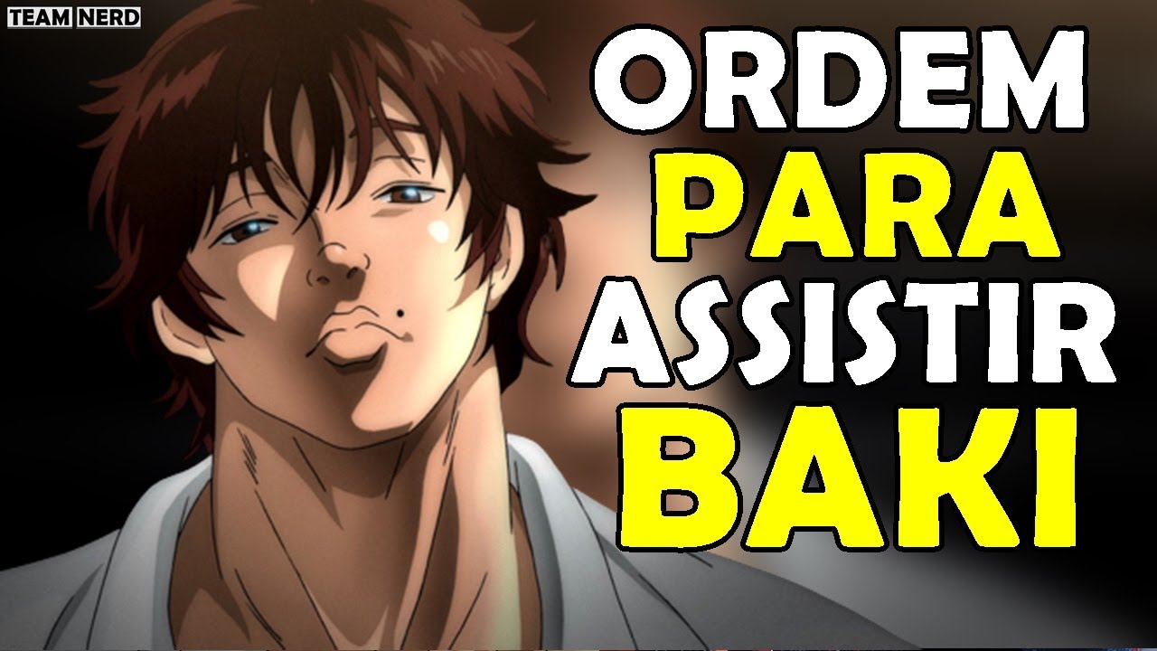 Qual a ORDEM correta para assistir BAKI! #anime #baki #bakihanma