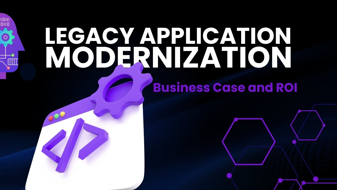 Legacy Application Modernization Explained: Business Case and ROI - YouTube