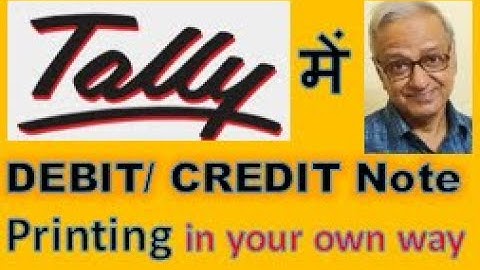 Debit  note Credit Note  Printing in Tally ERP9
