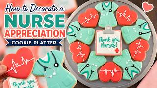How to Decorate a Nurse Appreciation Cookie Platter with Royal Icing (Step-by-Step Tutorial)