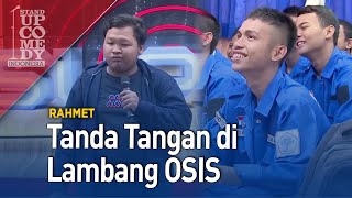 Stand Up Comedy - KOCAK! Rahmet : Tanda Tangan di Lambang OSIS