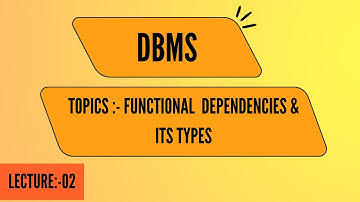 Functional Dependencies And Its Types || L-2 ||