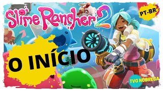 Slime Rancher 2 - O INÍCIO de GAMEPLAY, em Português PT-BR ( PC