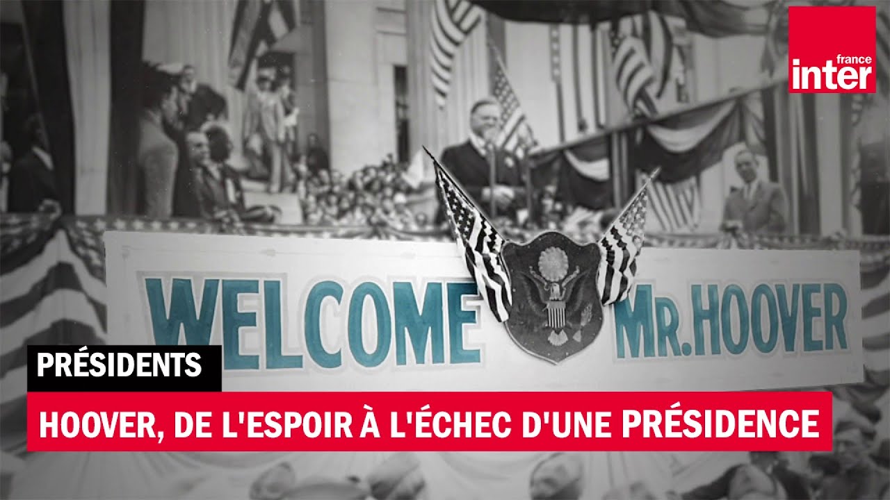 Herbert Hoover, de l'espoir à l'échec d'une présidence (1929 - 1933) - Présidents