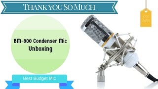 BM-800 Mic Unboxing &amp; First Impression || First Youtube Investment ||