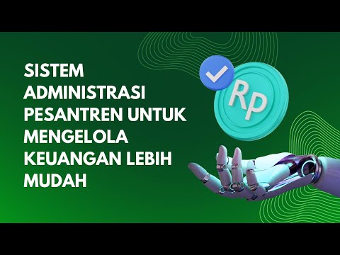 Sistem Administrasi Pesantren untuk Mengelola Keuangan Lebih Mudah dan Cepat