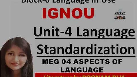 Language Standardization  MEG 04 IGNOU MA ENGLISH Block 6 Aspects of Language standardization PART 1