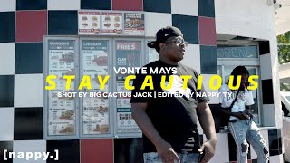 Vonte Mays - Stay Cautious (Shot By @KorCapital| Edited By @NappyVisuals)